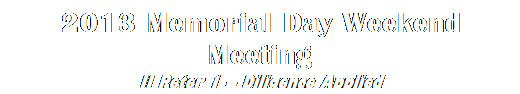 Text Box:  2013 Memorial Day Weekend Meeting
II Peter 1  Diligence Applied
